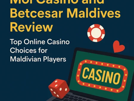 Mol Casino and Betcesar Maldives Review – Top Online Casino Choices for Maldivian Players